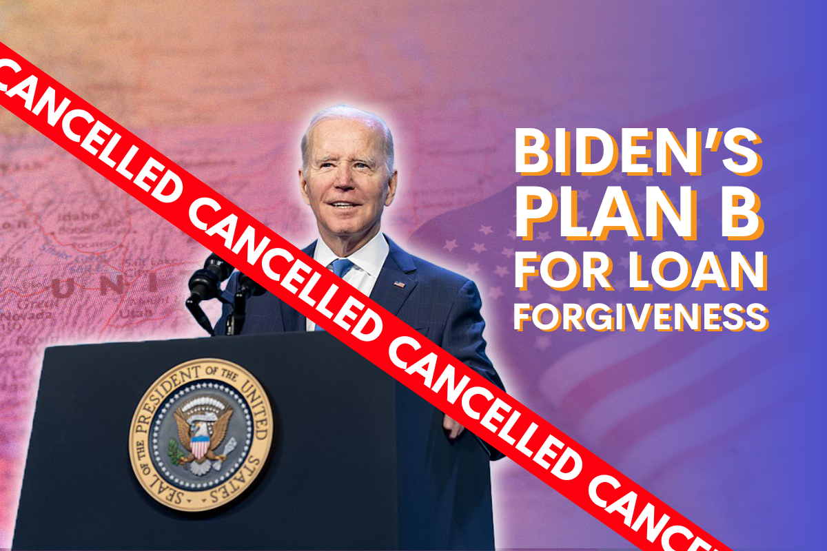 Biden’s Plan B for Loan Forgiveness is Cancelled! - Blog header image