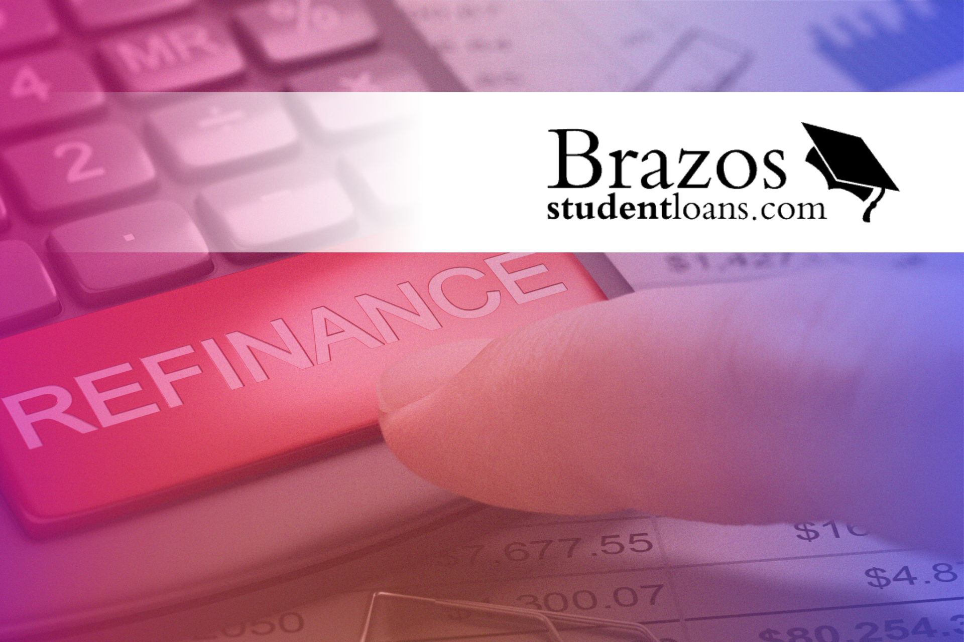 How To Refinance a Brazos Student Loan - Blog Header Image