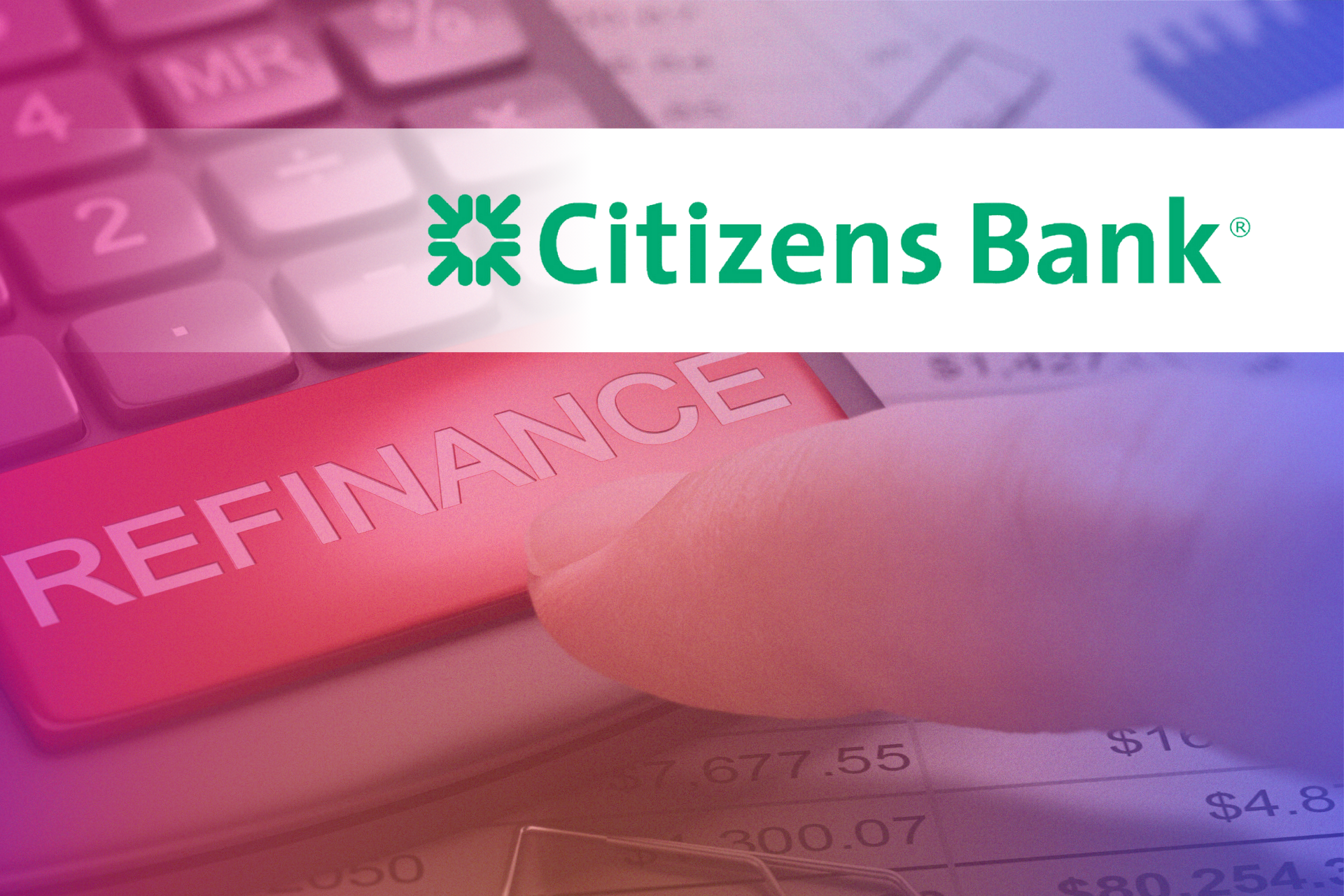 Refinancing with Citizens Bank - Blog Header Image