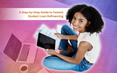 How Federal Student Loan Refinance Works [Step-By-Step]